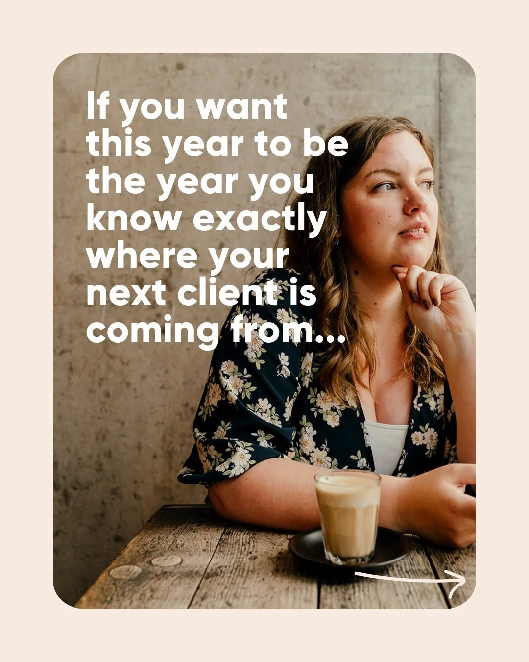 What do you want your marketing to look like this year?

Would you rather it be the year you:

A) know exactly where your next client&rsquo;s coming from, and can spend time doing exactly what you want to, what fills your cup

or 

B) stay stuck in t