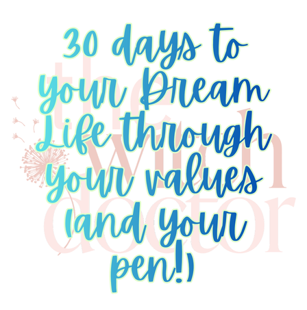 30 Days to Your Dream Life (Through Your Values)