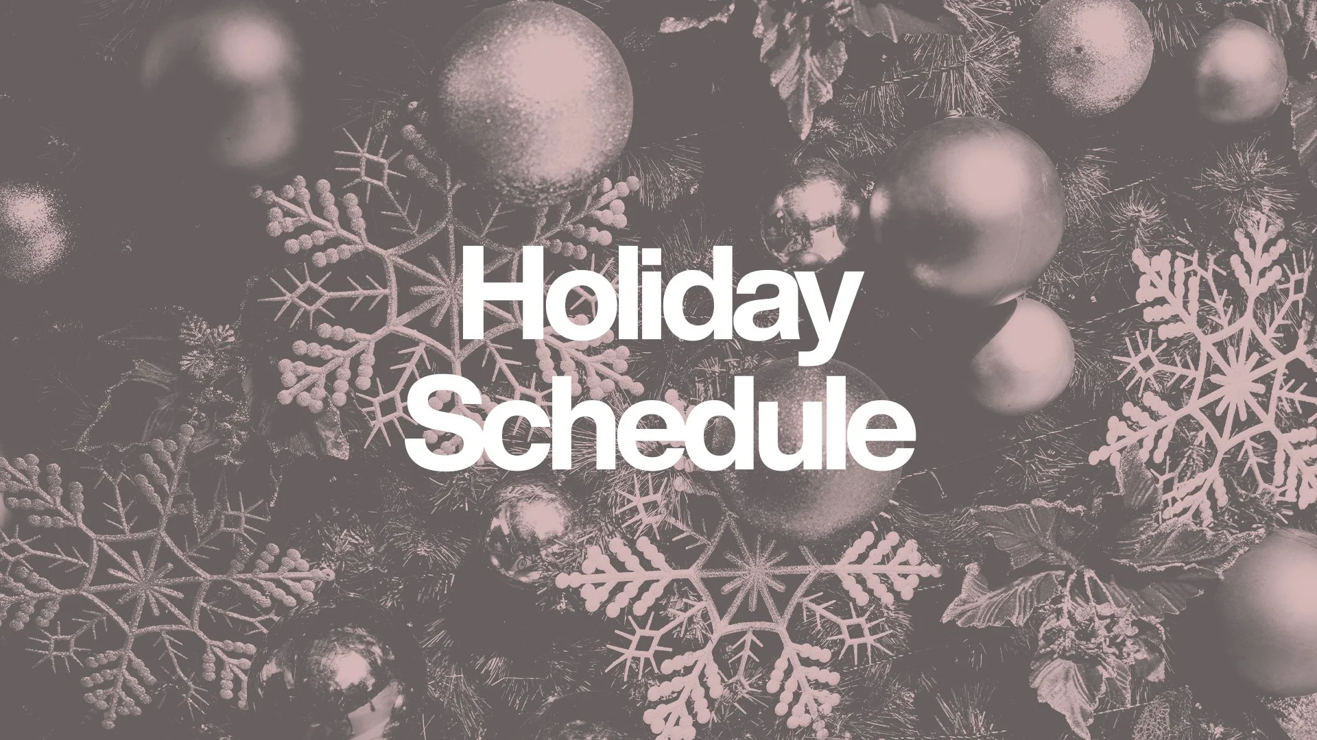 Holiday 2025 Schedule