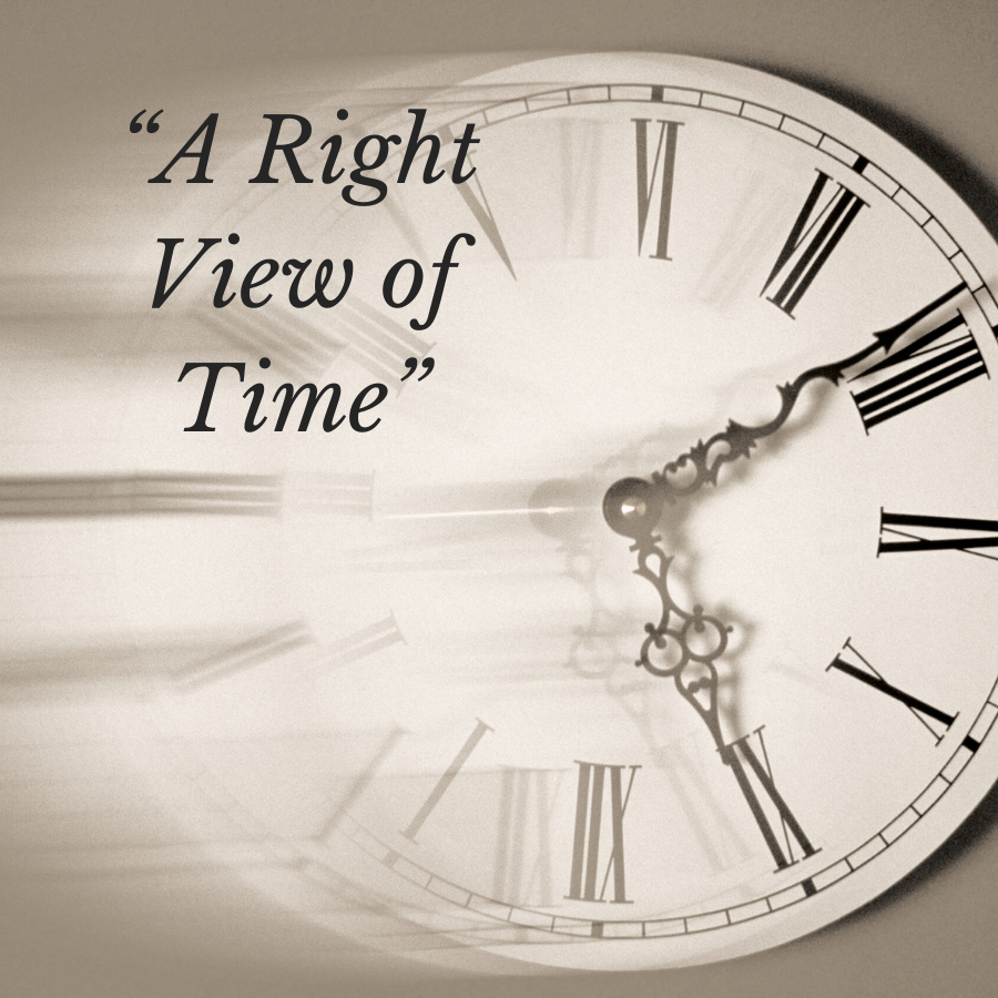A Right View of Time