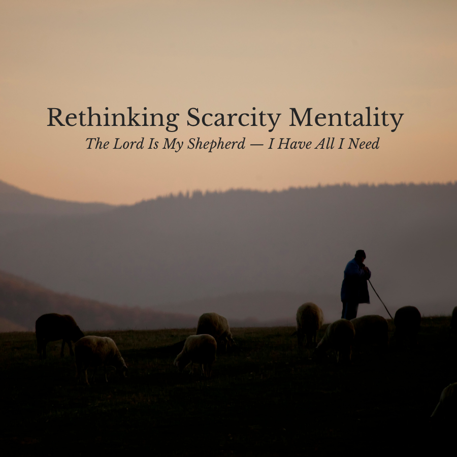 Rethinking Scarcity Mentality