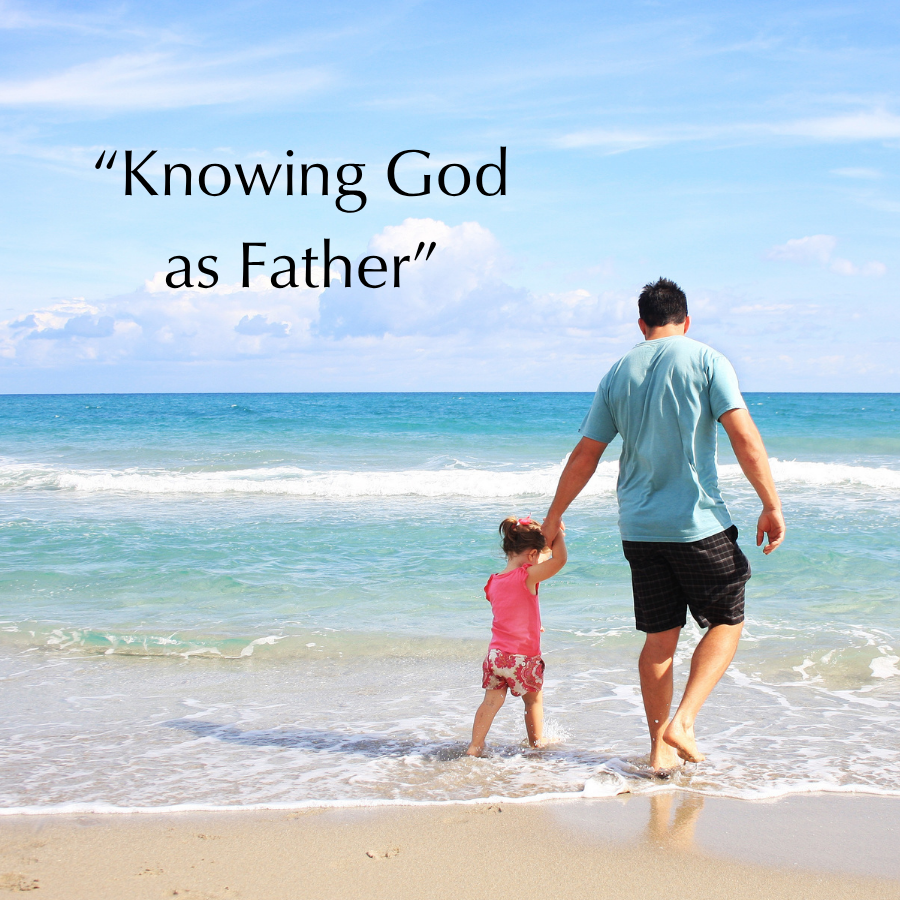 Knowing God as Father