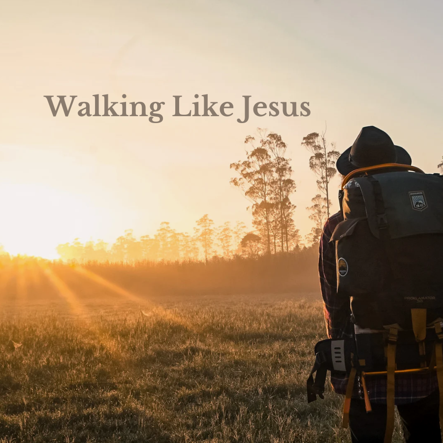 Walking Like Jesus