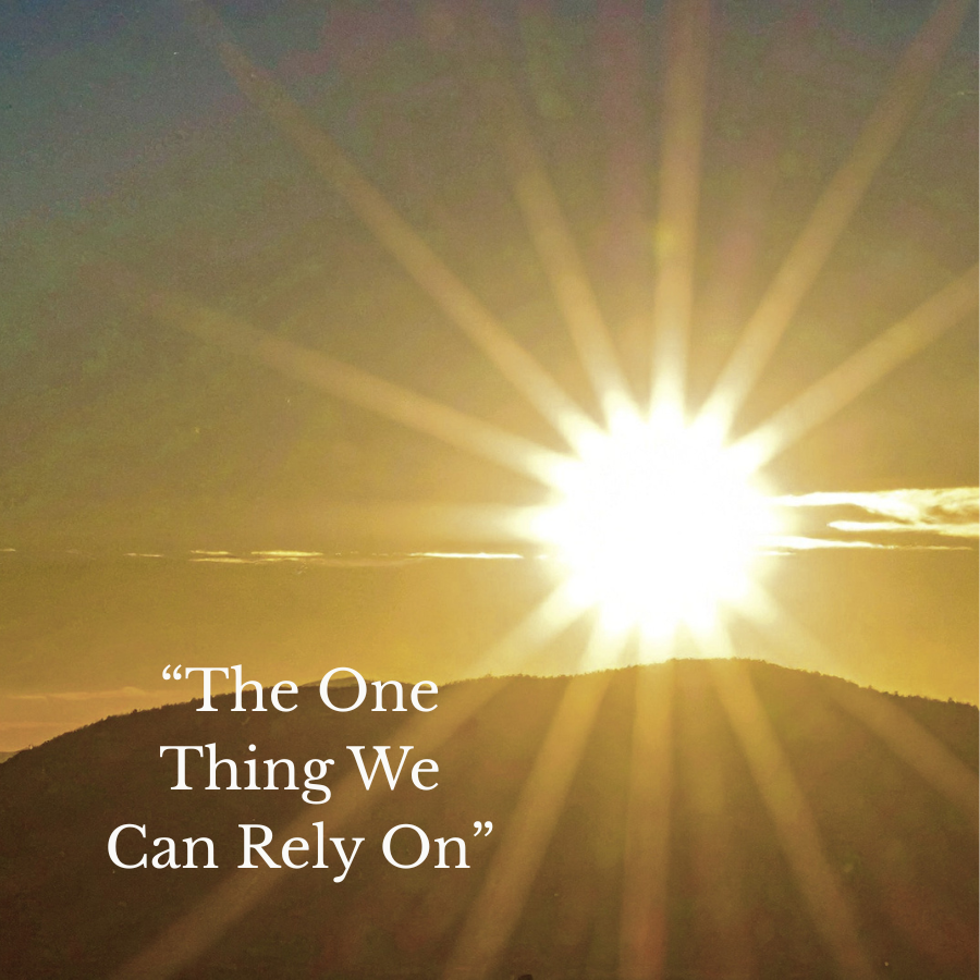 The One Thing We Can Rely On