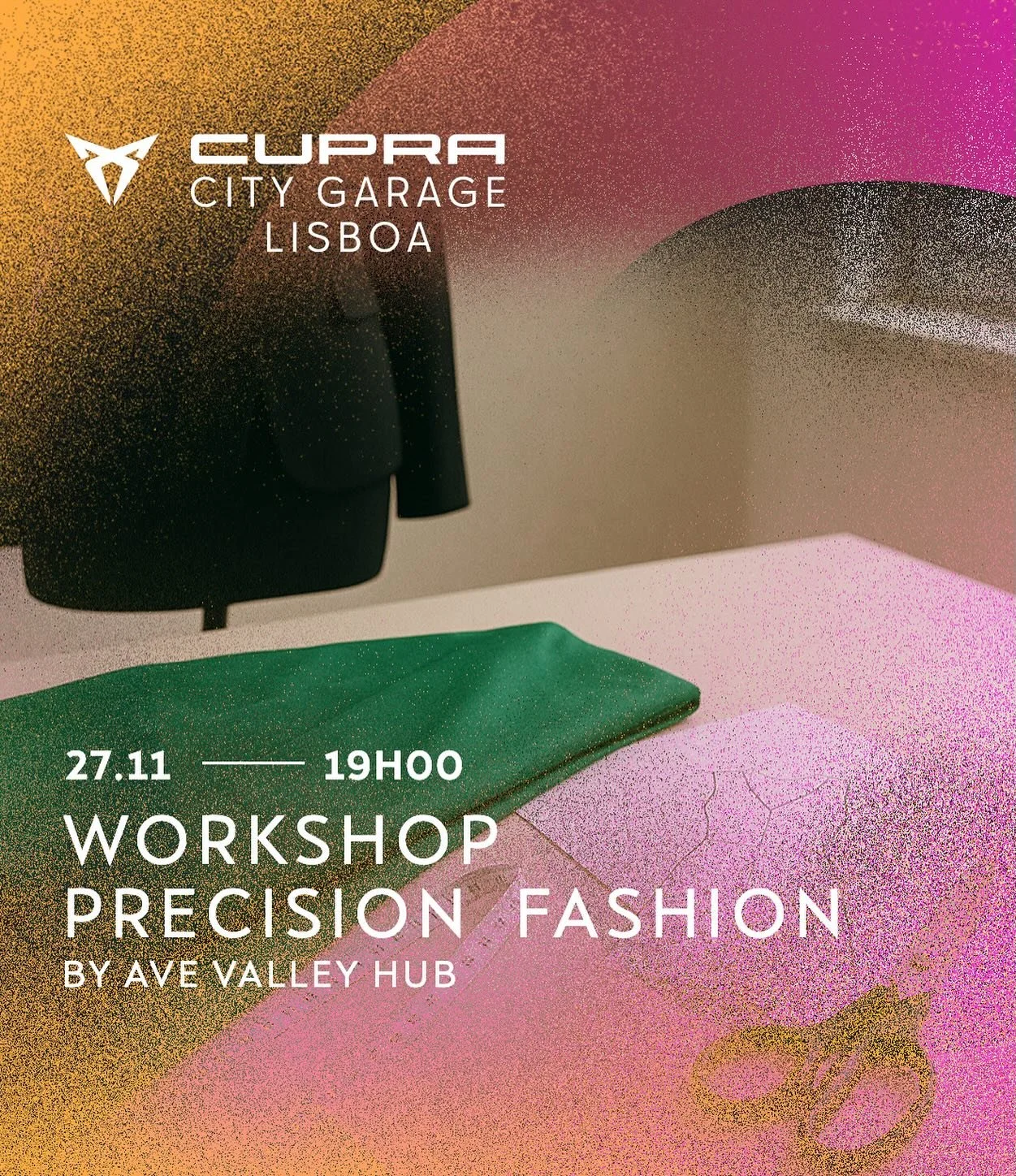 O futuro da moda &eacute; digital &mdash; e come&ccedil;a aqui!
No dia 27 de novembro, &agrave;s 19h00, a CUPRA City Garage Lisboa recebe o Workshop Precision Fashion by Ave Valley Smart Hub @ave.valley , um evento exclusivo que apresenta a primeira 