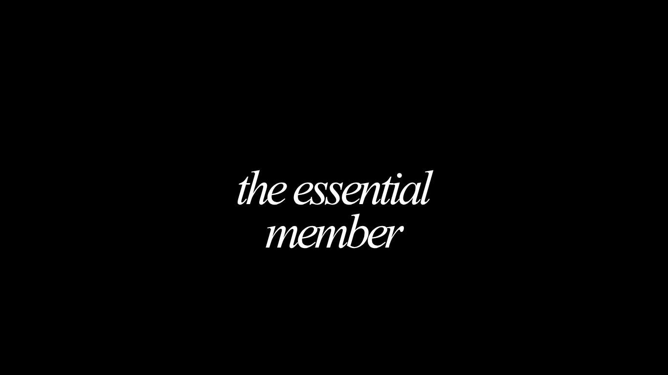 MEMBERSHIP: THE ESSENTIALS MEMBER ($100/month)