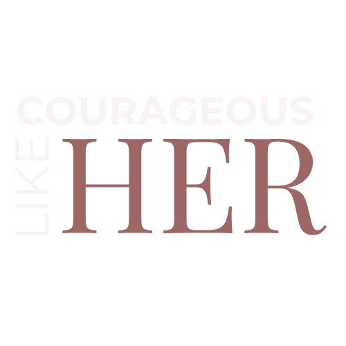 Courageous Like Her