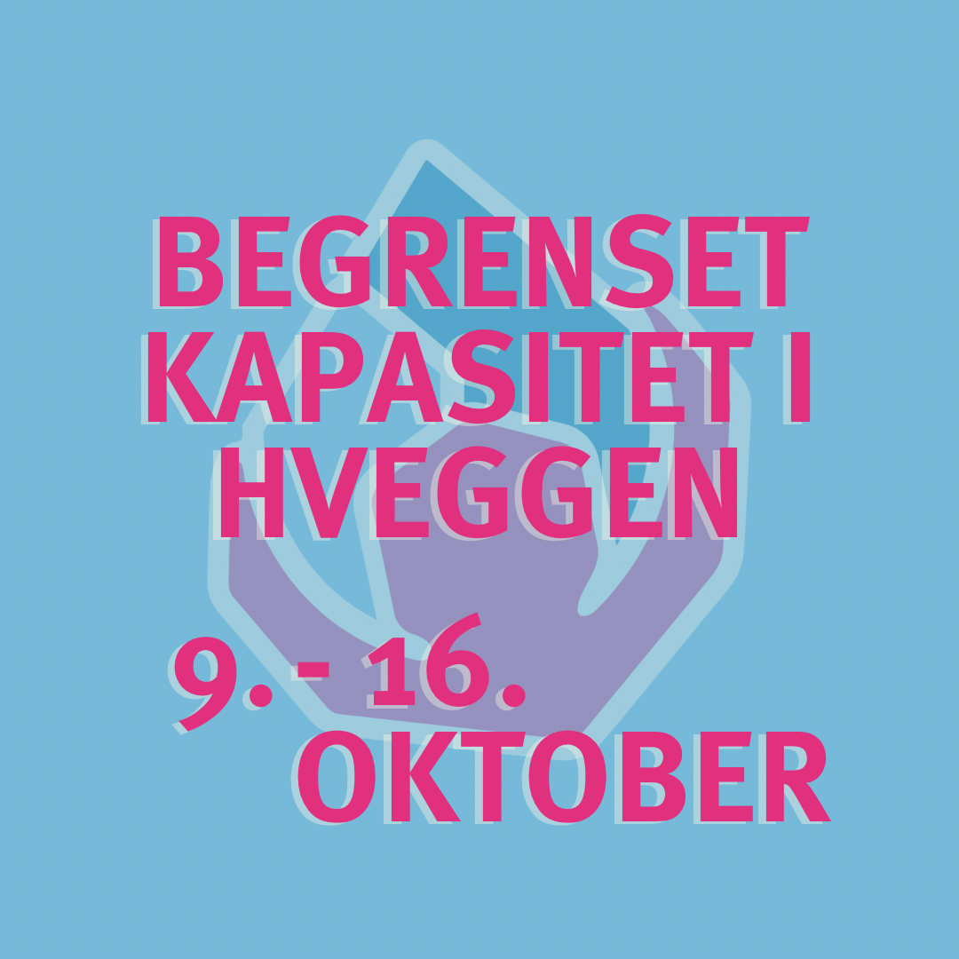 Redusert kapasitet 9. - 16. Oktober!