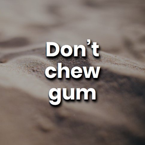 dont chew gum.jpg