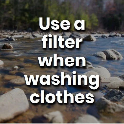 use a filter when washing clothes.jpg
