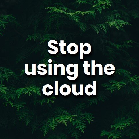 stop using the cloud.jpg