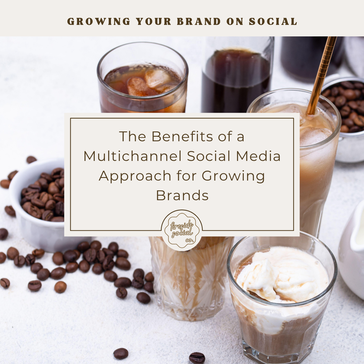 The Benefits of a Multichannel Social Media Approach for Growing Brands