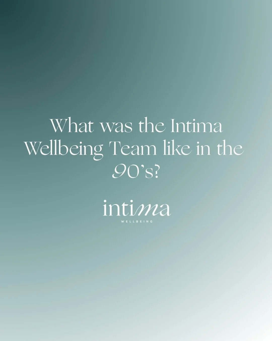 What were we like in the 90&rsquo;s?

Before the careers.
Before the titles.
Before we became the team behind Intima Wellbeing.

We were figuring life out&hellip; just like you.

And back then?
No one was talking about hormones, energy levels, or wha