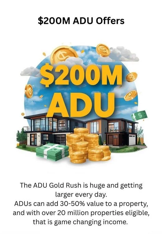 Promotional flyer for ADU offers with a large $200 million ADU offer title, featuring a modern house, gold coins, and cash illustrations, and text about the benefits of ADUs for property value and income.