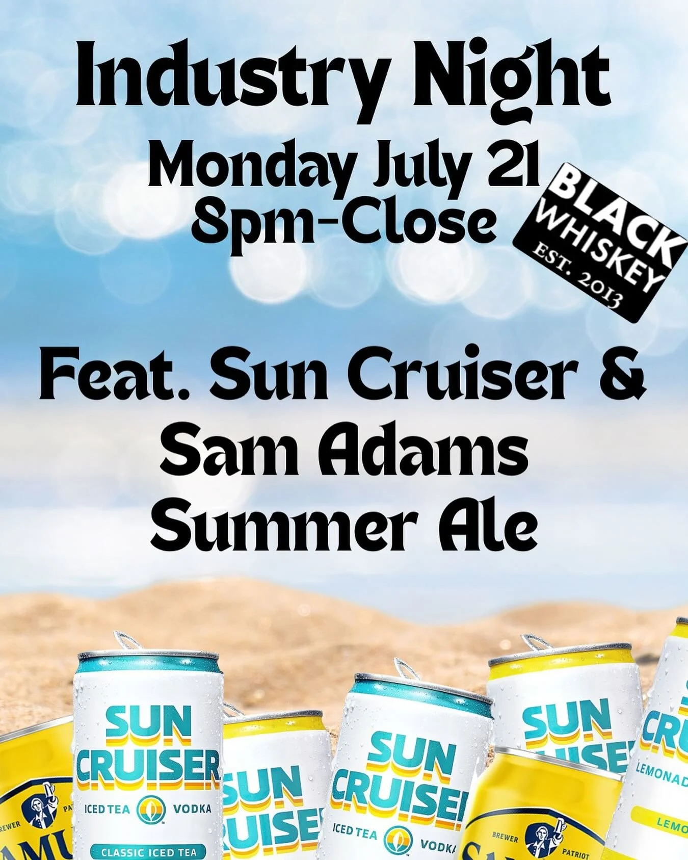 Nothing better than a Sun Cruiser and Sam Adam’s Summer Ale for the summer heat! Industry Specials all night.