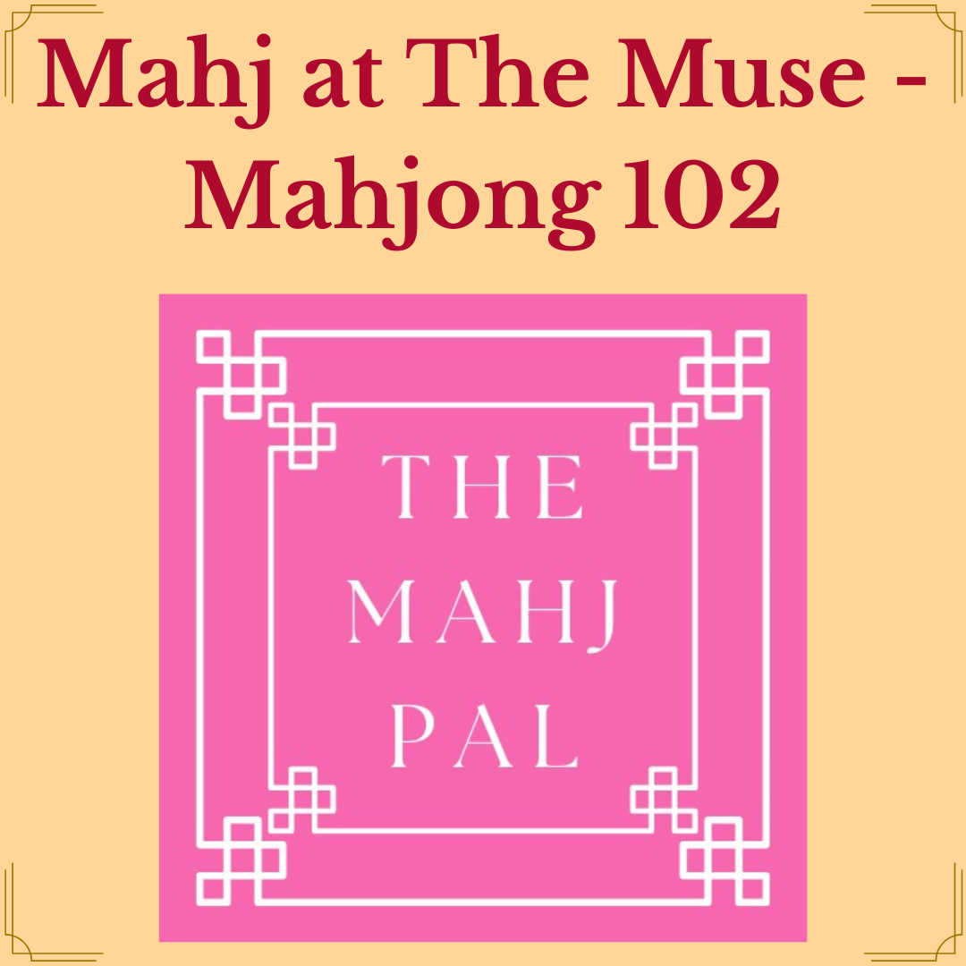 Mahj at The Muse - Mahjong 102 with Palmar Ortmann