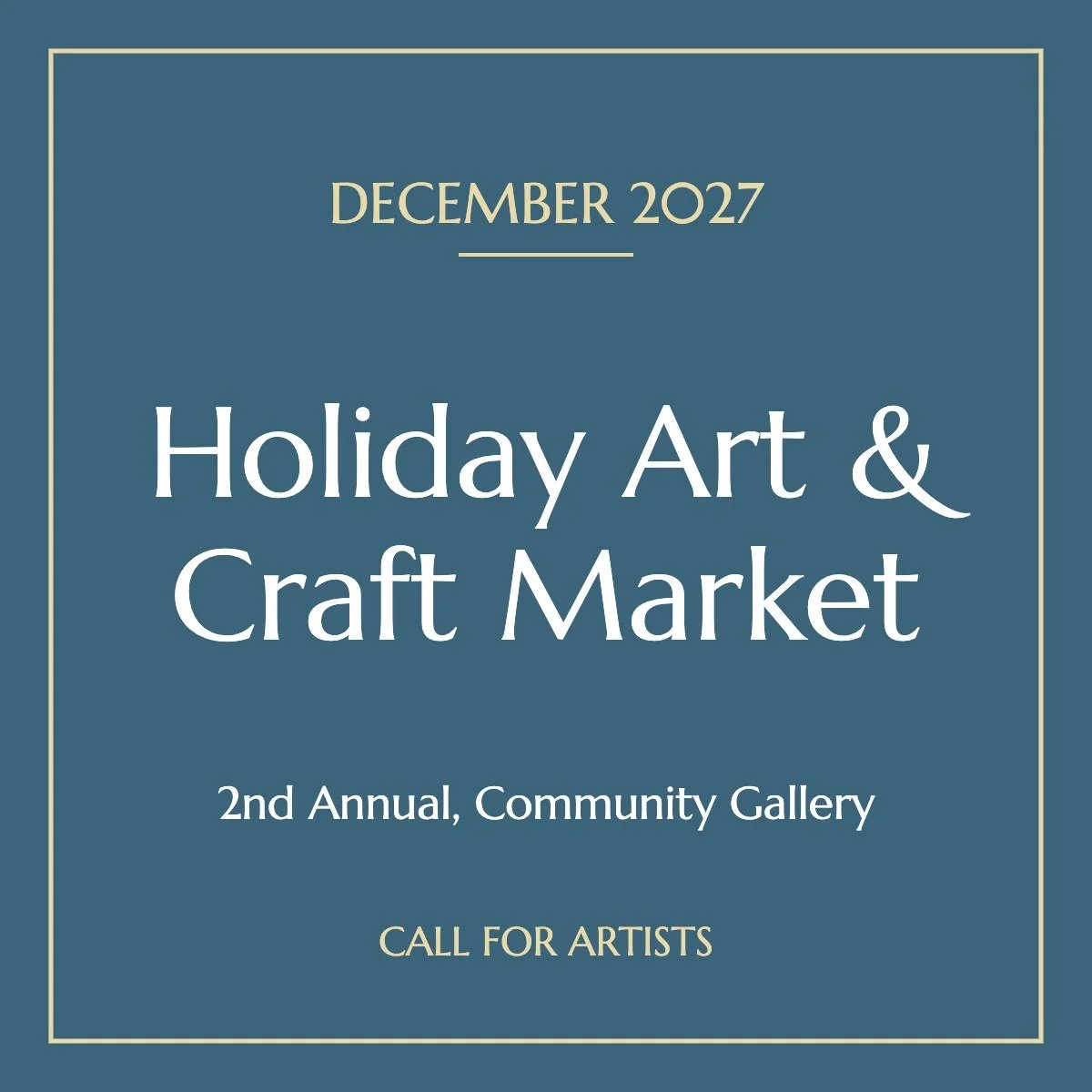 2nd Annual Holiday Art &amp; Craft Market | December 2027