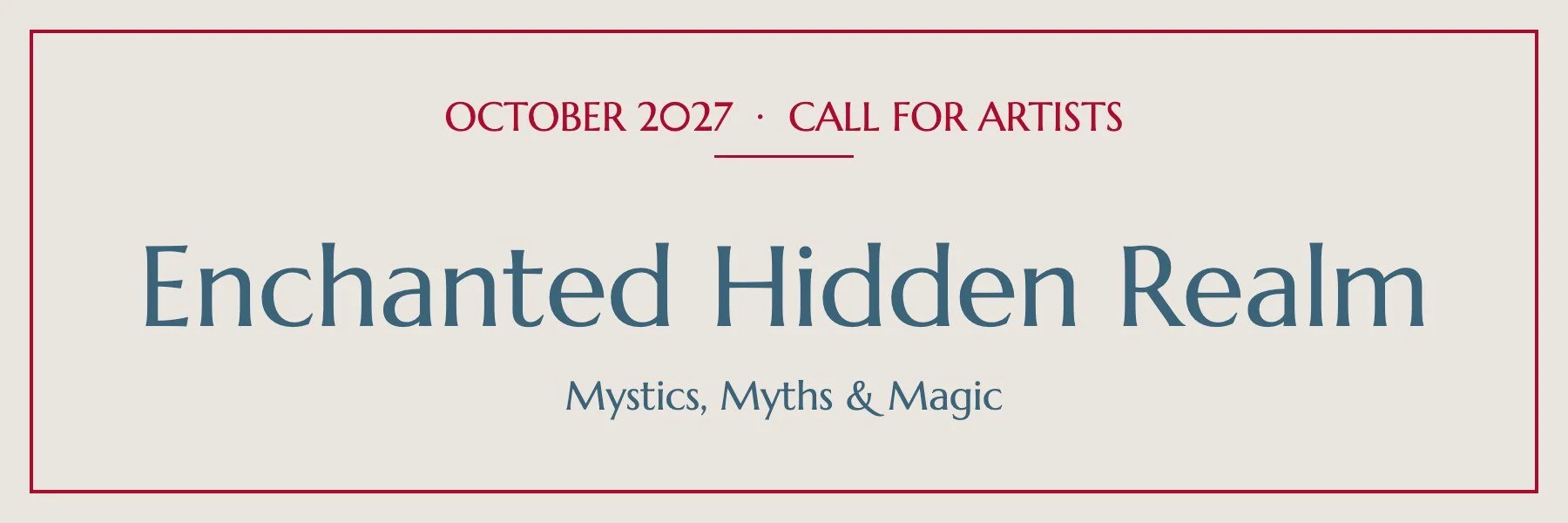 Enchanted Hidden Realm call for artists, October 2027: Mystics, Myths & Magic. The Marshall Muse Gallery, Greensboro, NC