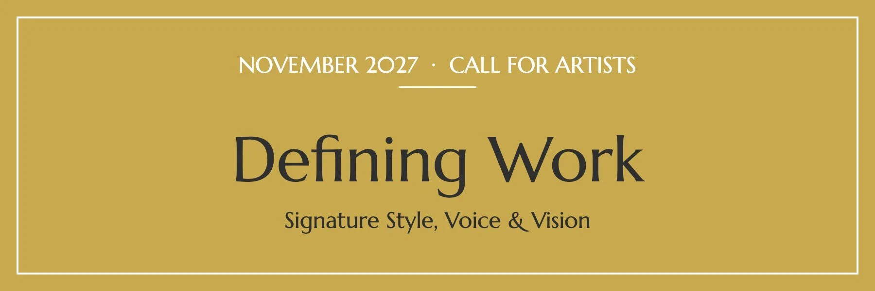 Defining Work call for artists, November 2027: Signature Style, Voice & Vision. The Marshall Muse Gallery, Greensboro, NC