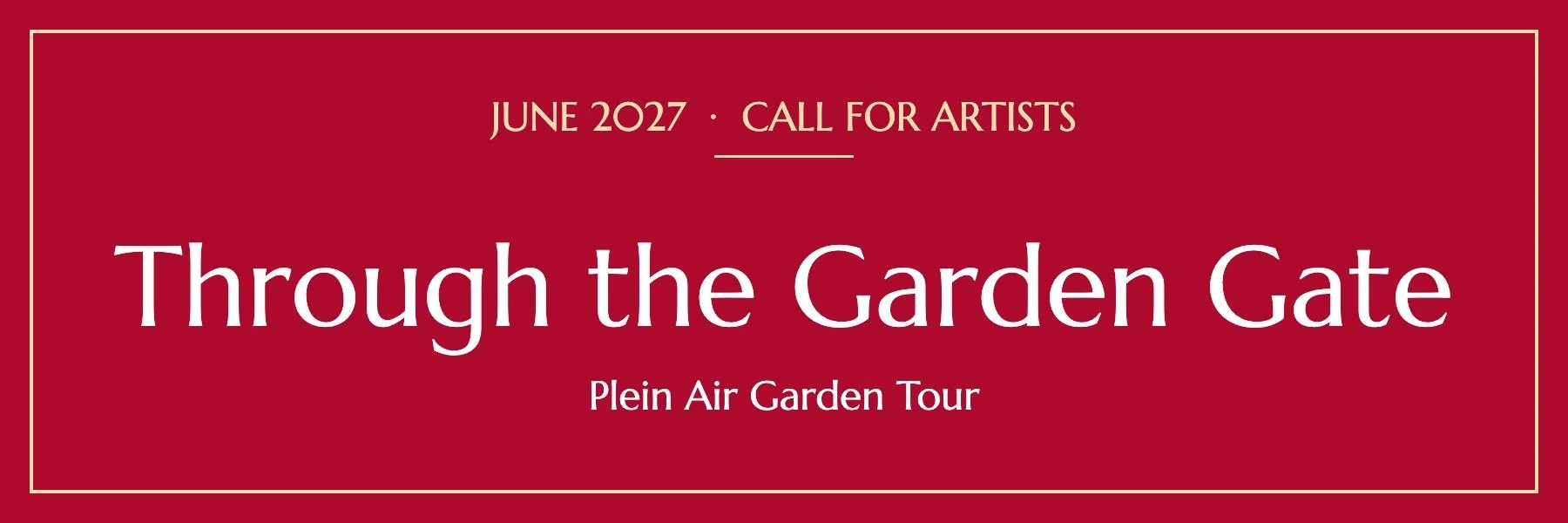 Through the Garden Gate call for artists, June 2027: Plein Air Garden Tour. The Marshall Muse Gallery, Greensboro, NC