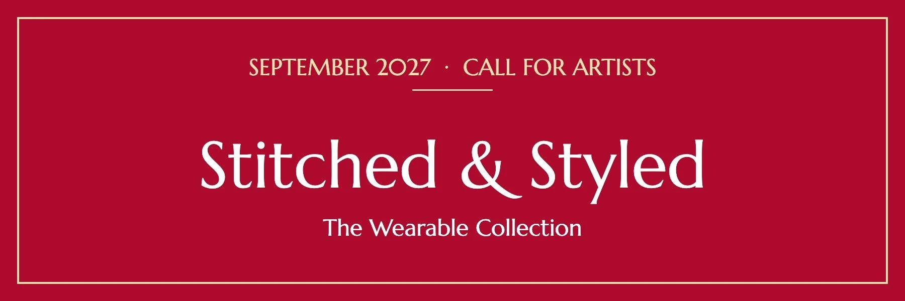 Stitched & Styled call for artists, September 2027: The Wearable Collection. The Marshall Muse Gallery, Greensboro, NC