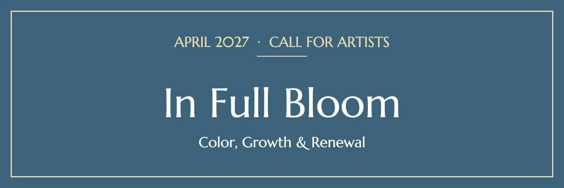In Full Bloom call for artists, April 2027: Color, Growth & Renewal. The Marshall Muse Gallery, Greensboro, NC