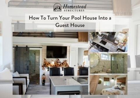 How To Turn Your Pool House Into a Guest House