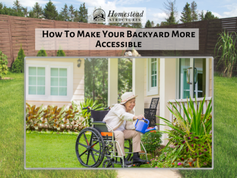 How To Make Your Backyard More Accessible