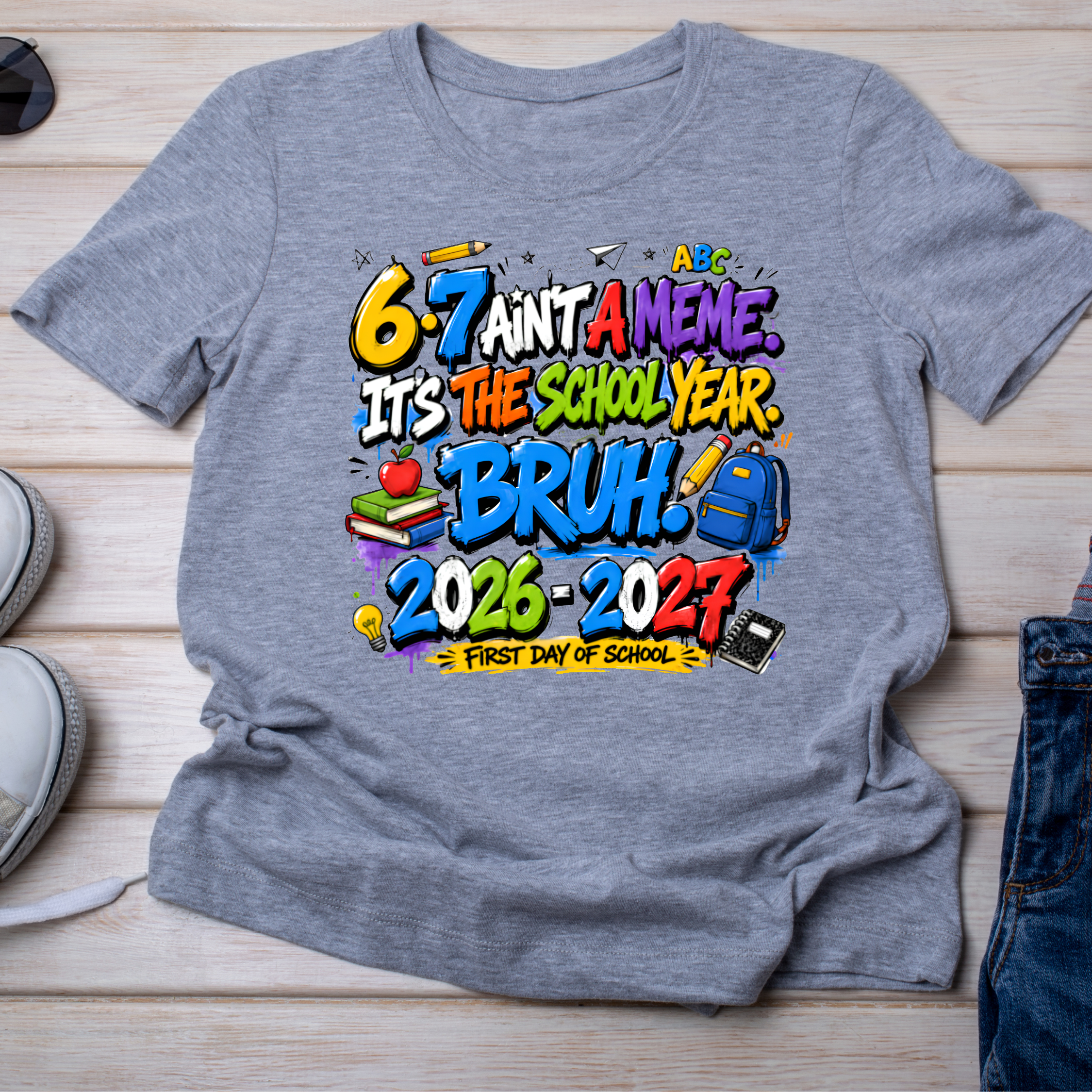 6_7 aint a meme first day of school.png