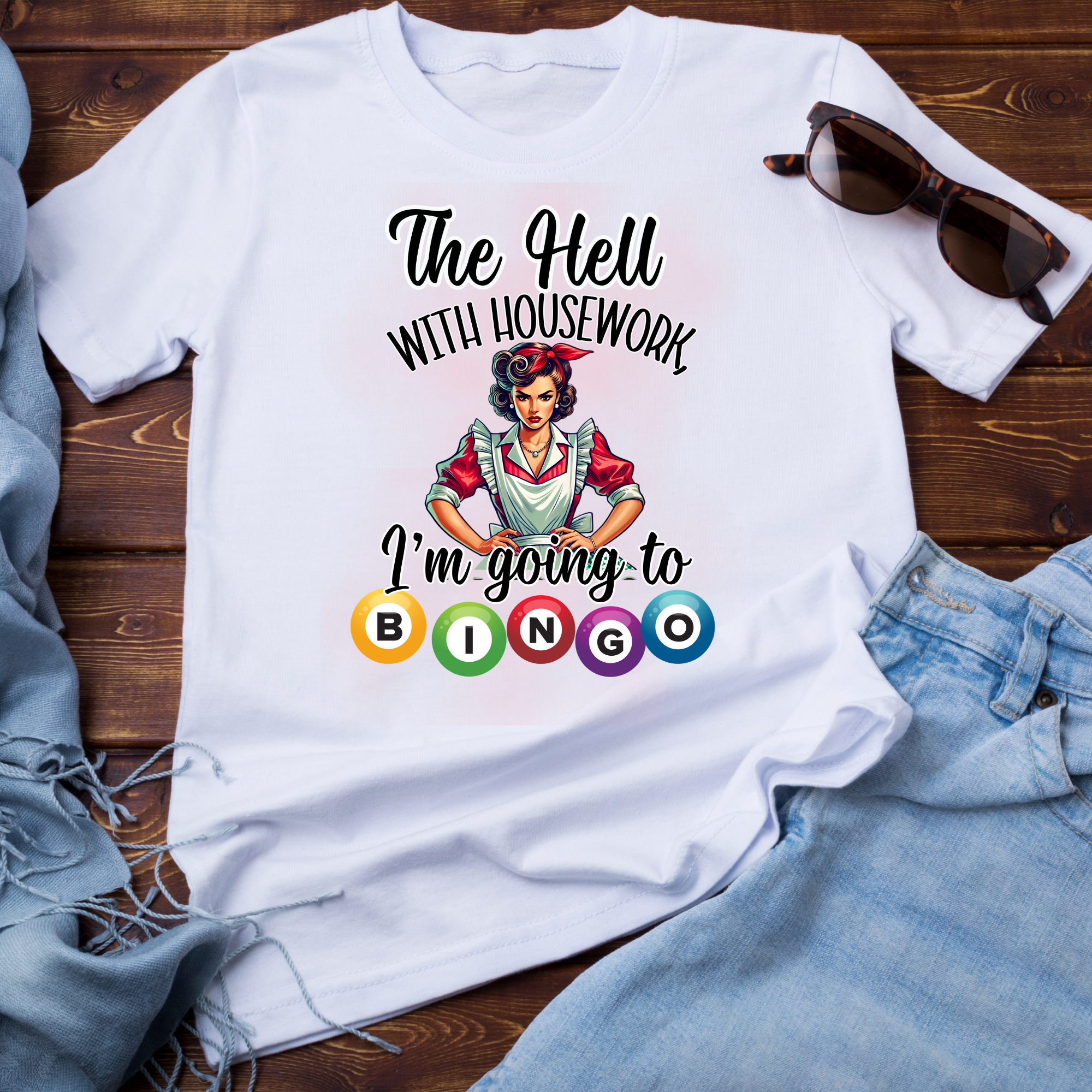The Hell With Housework I'm Going To Bingo.png
