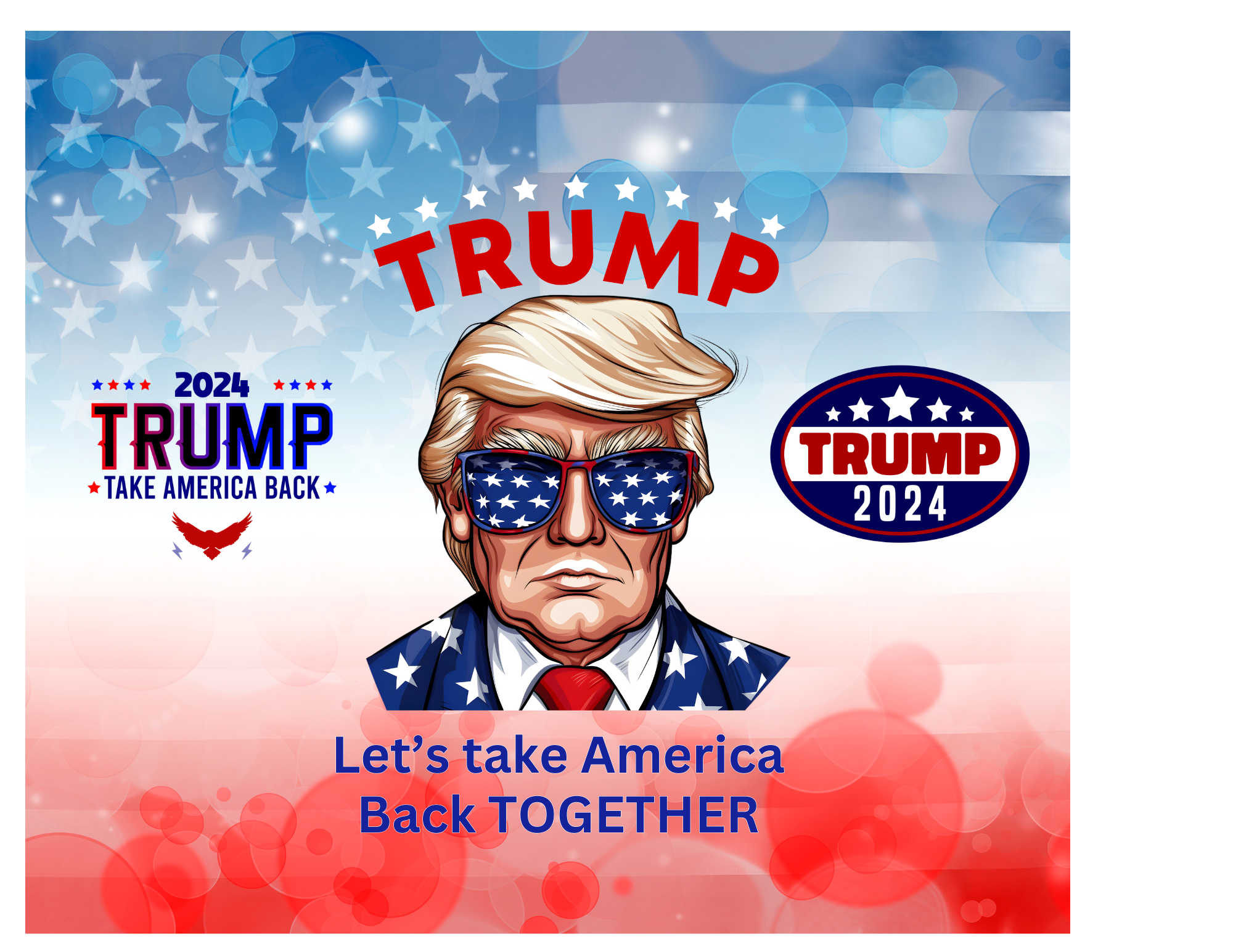 TRUMP 2024 _ LET'S TAKE AMERICA BACK TOGETHER.png