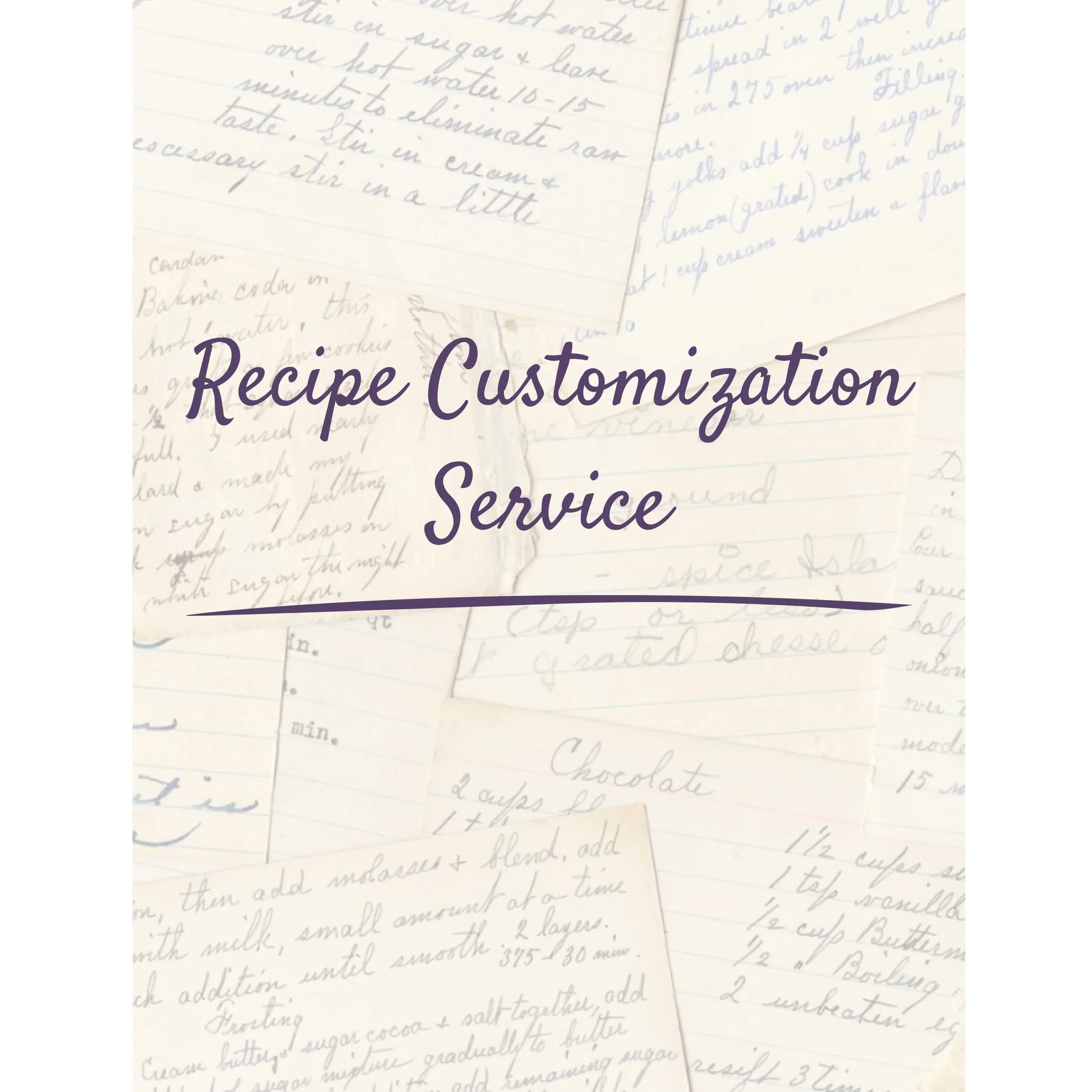 Stack of vintage handwritten recipe cards with the heading that says Recipe Customization Service.