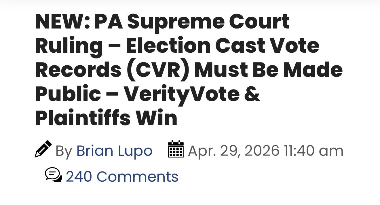 NEW: PA Supreme Court Ruling – Election Cast Vote Records (CVR) Must Be Made Public – VerityVote &amp; Plaintiffs Win
