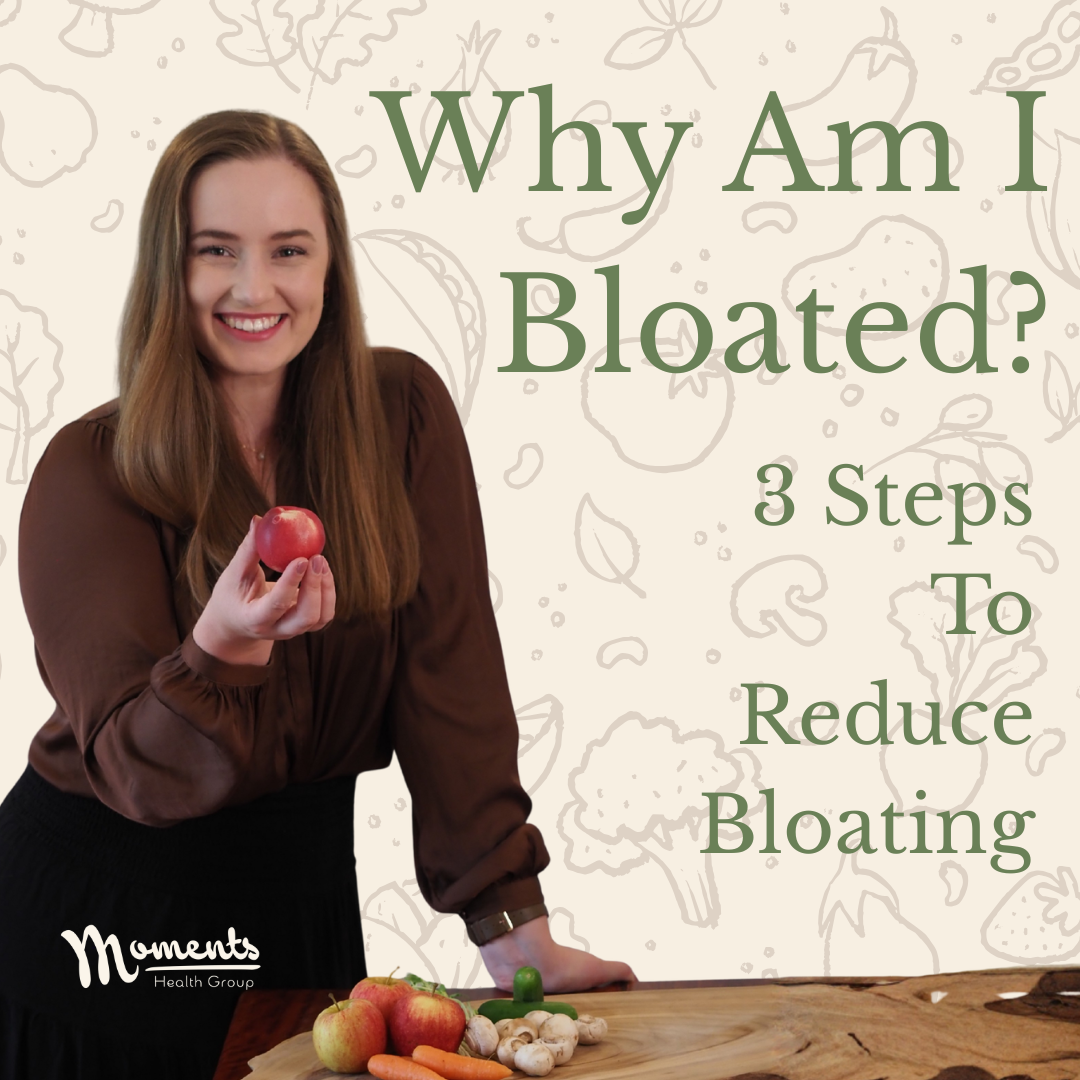 Why Am I Bloated? 3 Steps To Reduce Bloating.