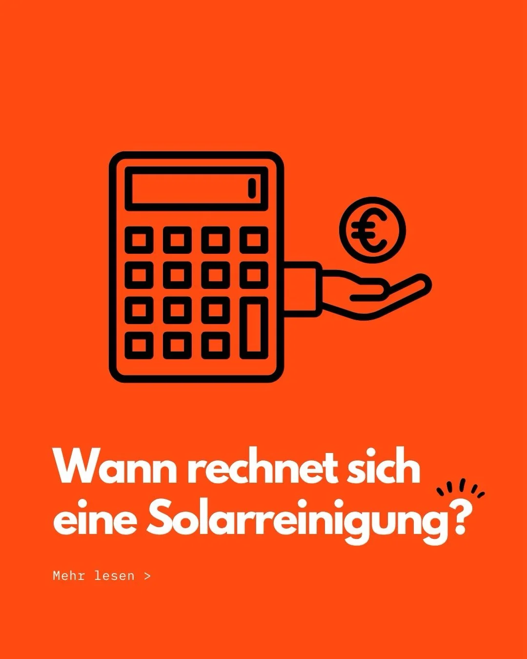 ☀️ Wann rechnet sich eine Solarreinigung?

Eine professionelle Reinigung Ihrer Solaranlage lohnt sich &ndash; denn sie tr&auml;gt dazu bei, die Leistungsf&auml;higkeit und den langfristigen Werterhalt der Anlage zu unterst&uuml;tzen. Doch eine spanne