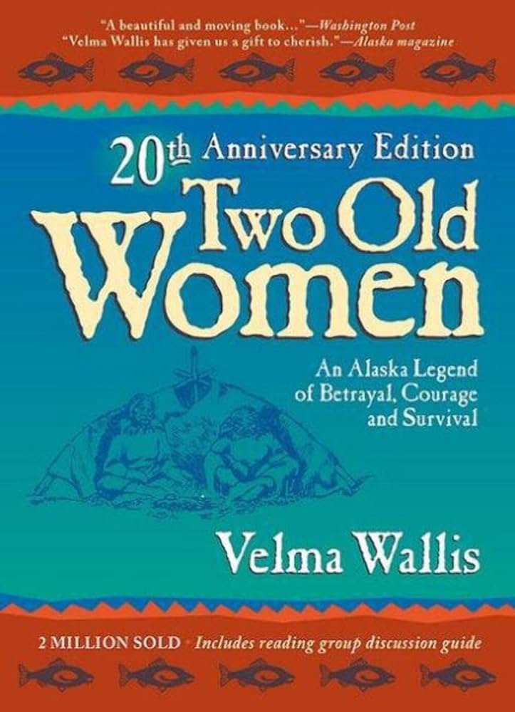 Book Discussion - Two Old Women By Velma Wallace