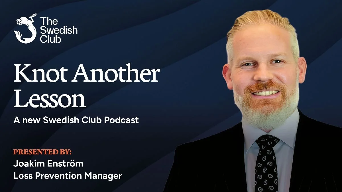 The Swedish Club launches new Loss Prevention podcast,&nbsp;‘Knot Another Lesson’