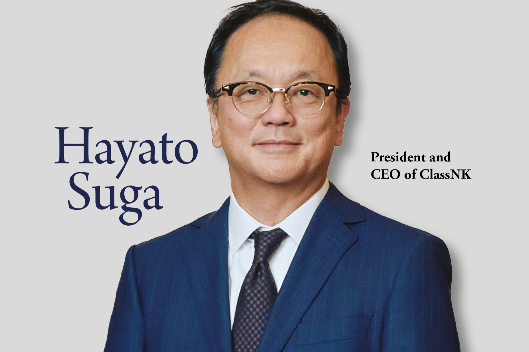 First Person: Hayato Suga, President and CEO of ClassNK