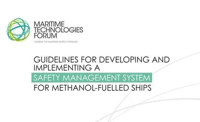 New MTF Guidelines to strengthen Safety Management Systems for ships using methanol as fuel