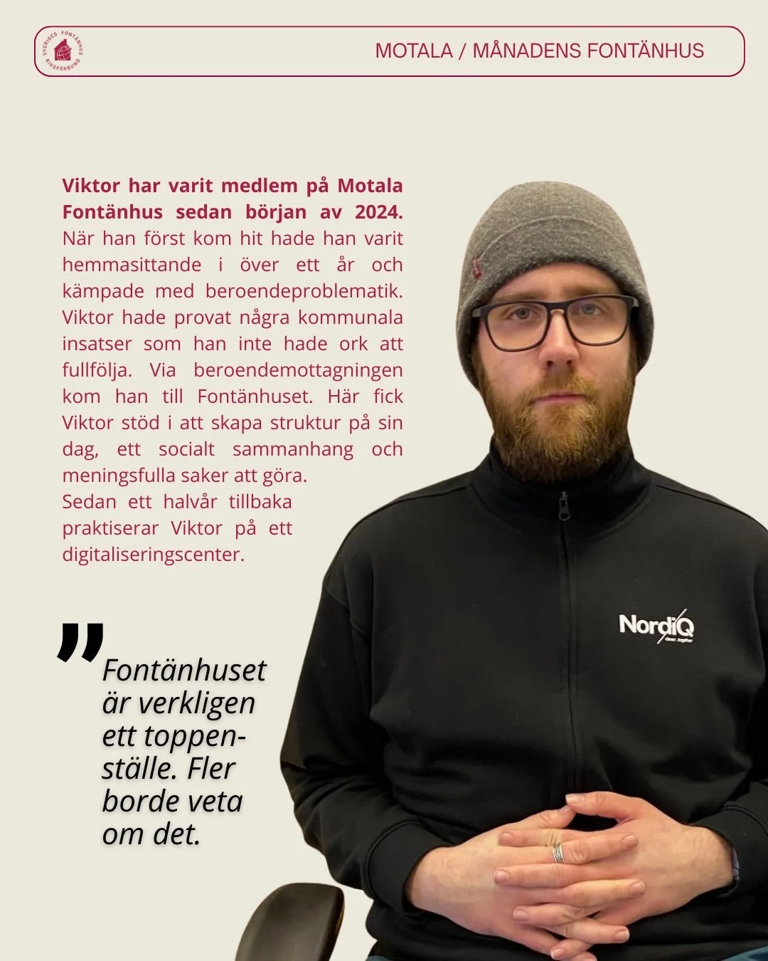 Med Viktors ber&auml;ttelse s&auml;ger vi hejd&aring; till november m&aring;nads Font&auml;nhus, Motala. N&auml;sta m&aring;nad tar vi oss till v&auml;stkusten och h&auml;lsar p&aring; i Falkenbergs Font&auml;nhus. 
V&auml;lkommen att f&ouml;lja med 