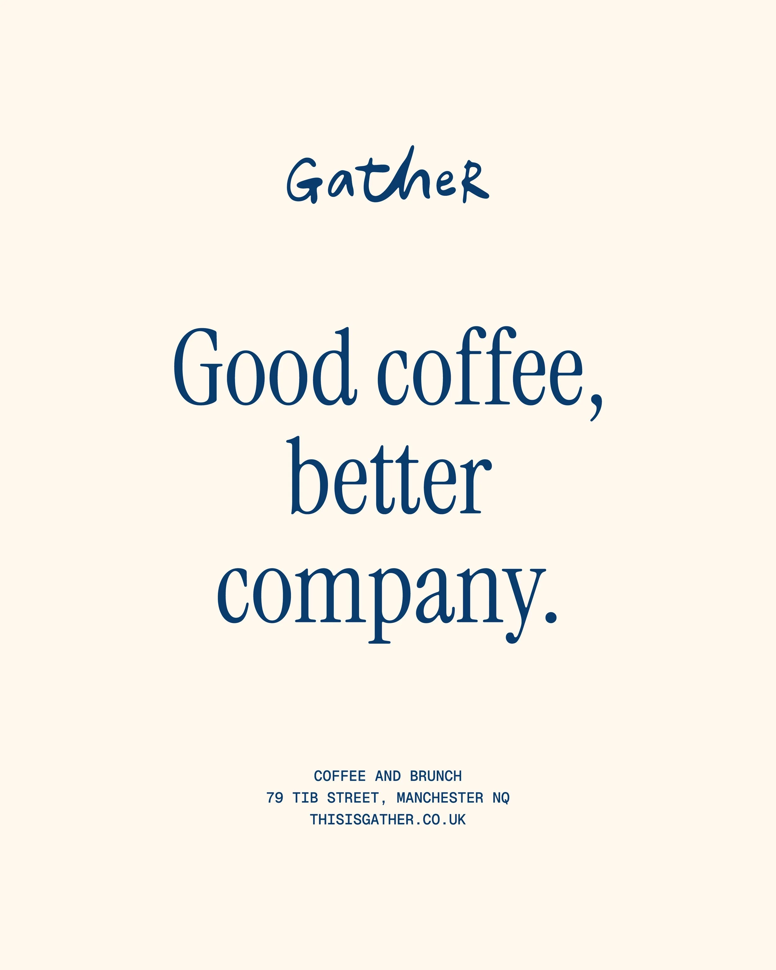 Gather, a coffee and brunch restaurant, located at 79 TIB Street, Manchester NQ, with a minimalist design and the words 'Good coffee, better company' displayed prominently.