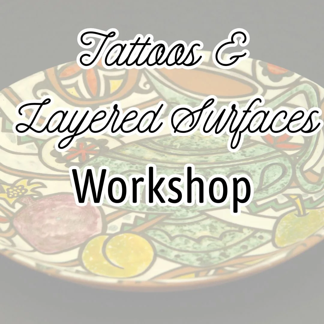 Tattoos and Layered Surfaces Workshop w/ Marissa Hudson