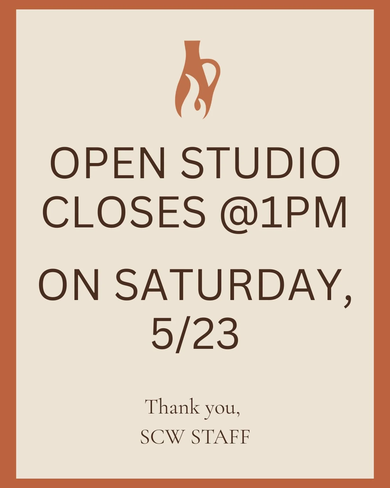 Just a quick update &mdash; Open Studio hours tomorrow will end at 1PM on Saturday, 5/23 ✨