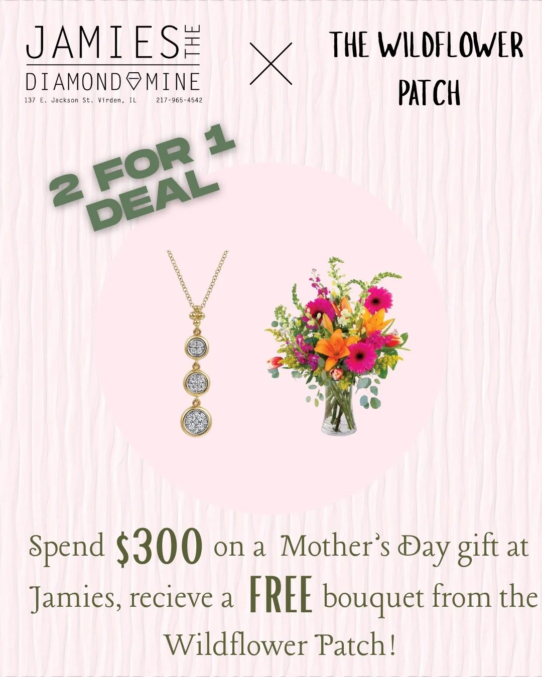 A COLLAB IS HAPPENING!!! 🥳🥳For Mother's Day this year, we are teaming up with The Wildflower Patch, and we are so excited🩷
- 
- How it works: if you spend at least $300 here at Jamies on a Mother's Day gift, you will recieve a coupon for a FREE (p