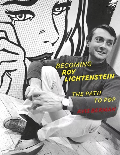 Becoming Roy Lichtenstein: The Path to Pop