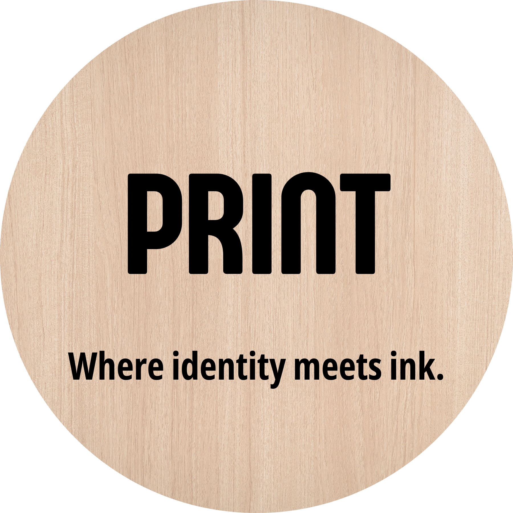 PRINT: Where identity meets ink.