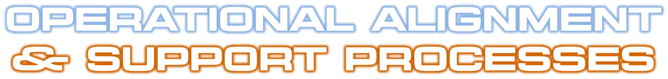 Text reading 'Operational Alignment & Support Processes' with color highlights and arrows, indicating a flow or process in a professional or technical context.