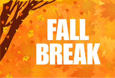 Fall Break - NO SCHOOL