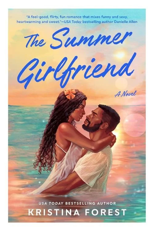 Book cover of The Summer Girlfriend by Kristina Forest