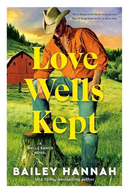 Book cover of Love Wells Kept by Bailey Hannah